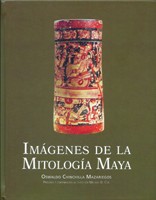 IMÁGENES DE LA MITOLOGÍA MAYA