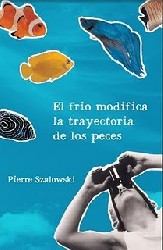 El frío modifica la trayectoria de los peces