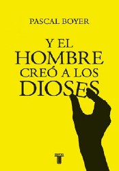 Y el hombre creó a los dioses