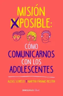 MISION IMPOSIBLE: COMO COMUNICARNOS CON LOS ADOLESCENTES