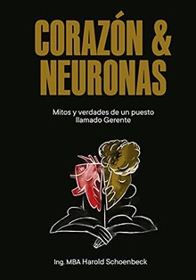 CORAZN Y NEURONAS: MITOS Y VERDADES DE UN PUESTO LLAMADO GERENTE